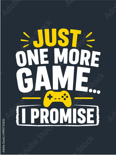 Handwritten motivational phrase about gaming addiction with yellow gamepad illustration on blackboard background, ideal for digital entertainment, procrastination, or lifestyle marketing campaigns.