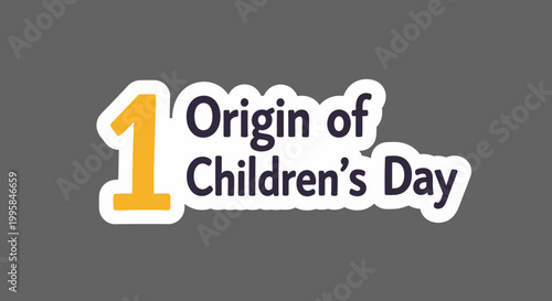Origin of Childrens Day - A Colorful Educational Concept.