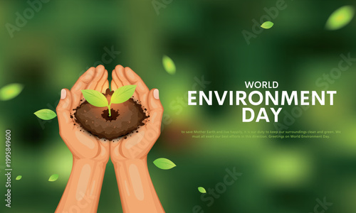 World Environment Day Poster or Banner. Hand holding and caring for a green young plant concept. Save the planet earth and heal the world. Creative Vector Illustration Design.