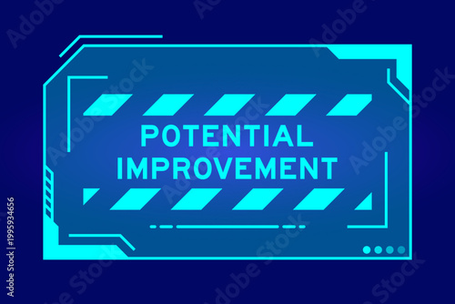 Futuristic hud banner that have word potential improvement on user interface screen on blue background
