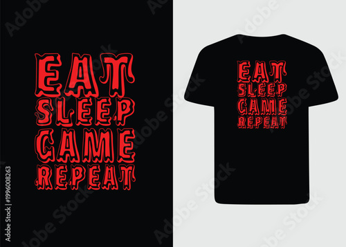 Eat Sleep Game Repeat Typography T-shirt Design with Melting Font Effect