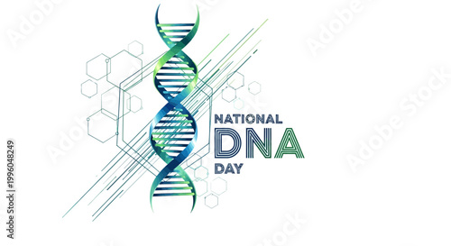 A vector illustration commemorates National DNA Day, showcasing a stylized DNA helix structure with intertwining blue and green strands against a backdrop of geometric shapes