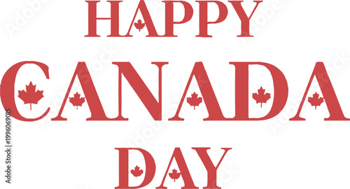 Festive 'happy canada day' graphic with maple leaves celebrating canadian national day