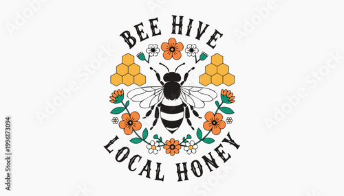 Stylized illustration of a bee surrounded by honeycomb, flowers, and text reading "Bee Hive Local Honey," perfect for branding organic products.
