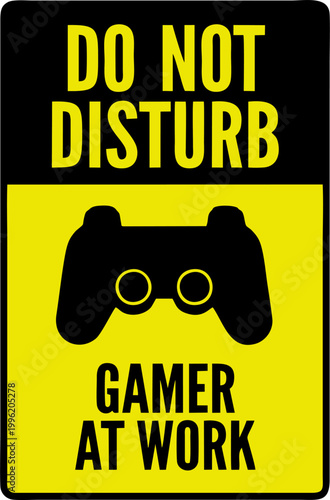 Do Not Disturb Gamer at Work Sign Gaming Poster