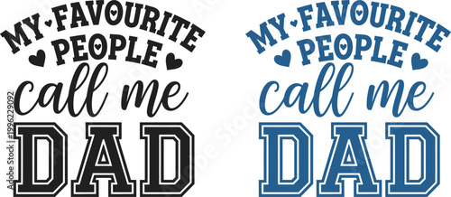 Fathers day gifts 'my favourite people call me dad' celebrating papa dad