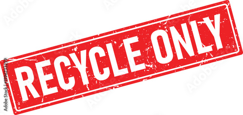 Distressed red rubber stamp impression with the words Recycle Only in bold white letters