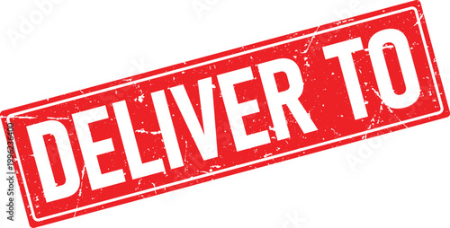 Red rectangular distressed rubber stamp graphic that reads Deliver To in bold white characters