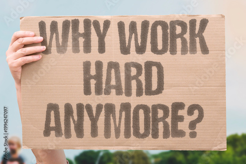 Bild auf Leinwand "Why Work Hard Anymore?" labor research examines whether working harder still produces measurable income improvement today