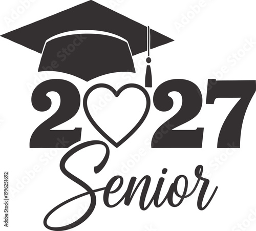 Senior 2027 graduation celebrating the class of 2027 with heartfelt graduation symbols and senior year pride