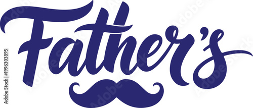 Father's day calligraphy with mustache a celebration of dad and fatherhood