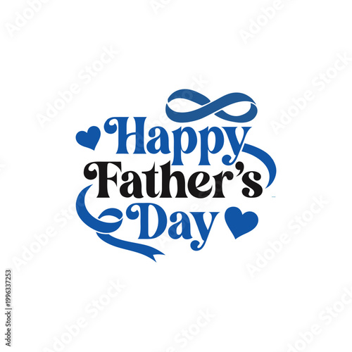 Elegant typography design celebrating fathers day with hearts and infinity symbol