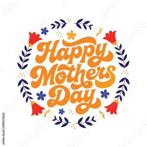 Retro styled happy mothers day lettering with floral wreath and colorful decorative elements