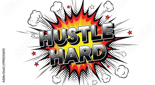 Comic book style graphic with hustle hard text and explosion effects
