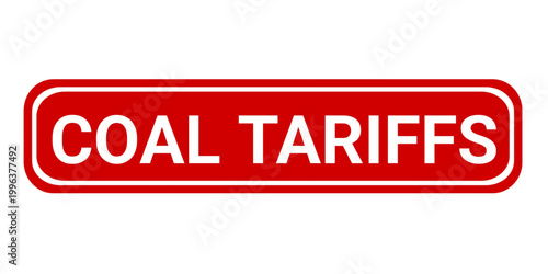 Coal Tariffs red rubber stamp seal with background vector illustration. 