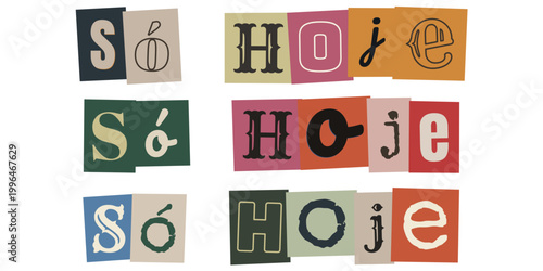 Só hoje em estilo de colagem de letras recortadas para marketing de varejo e ofertas limitadas