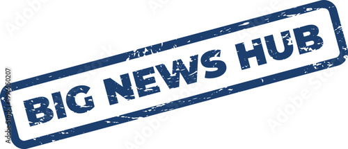 Grungy rubber stamp text reading big news hub representing a central point for important announcements and information
