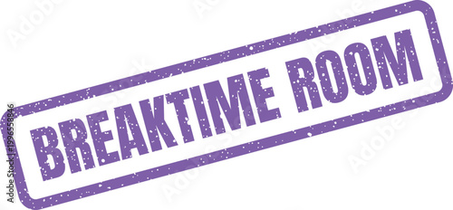 Obraz na plátne Textured rectangular stamp effect featuring the words breaktime room, conveying