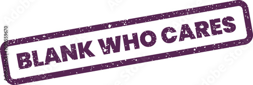 Φωτογραφία Textured rectangular stamp vector displaying BLANK WHO CARES conveying indiffere
