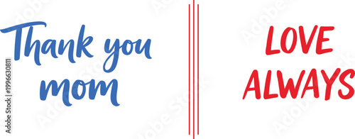 Thank you mom love always handwritten text on white background lettering