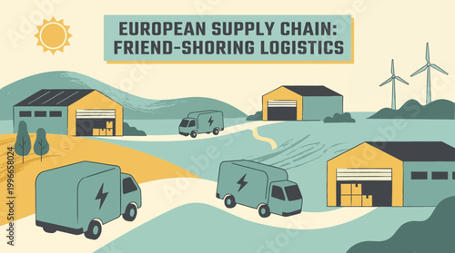 Navigating European Supply Chains Friend-Shoring and Optimized Logistics Solutions