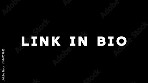 Link In Bio Text animation 4k video on black background 