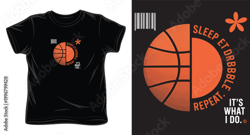 Basketball graphic with text sleep et dribble repeat its what I do.