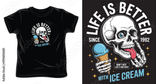 Life is better with ice cream skull licking cone illustration.