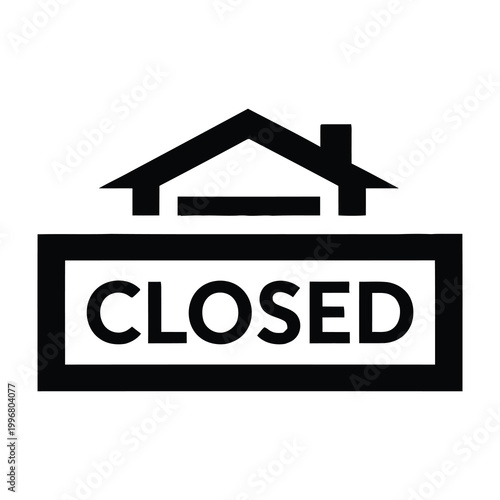 Closed house sign indicating no entry or business hours