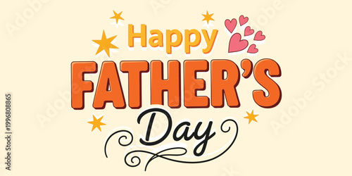 Festive 'happy father's day' graphic with stars and hearts