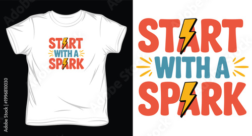Start with a spark motivational phrase with lightning bolts in retro style.