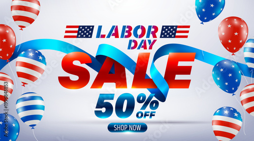 Happy Labor Day Sale 50% off poster.USA labor day celebration with blue ribbon and American balloons flag.Sale promotion advertising Brochures,Poster or Banner for American Labor Day.