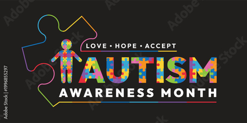 Autism Awareness Month, Love Hope Accept text and human sign with colorful puzzle texture in line jigsaw frame on black background vector design