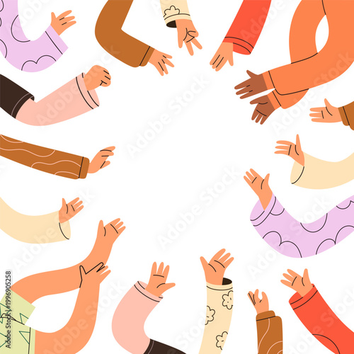 Hands greeting hi, square background in frame. Diverse people arms raised up, stretching for welcoming, waving gesture, card design for team, community, union togetherness. Flat vector illustration