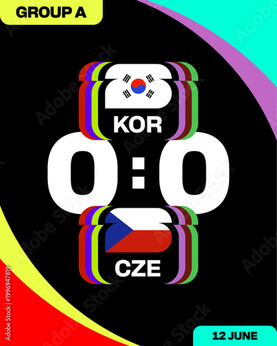 Vibrant Football 2026 Tournament Match Announcement for Group A Teams Korea vs Czech Republic with Flags and Scoreboard Graphic.