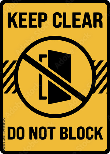 Yellow Keep Clear Do Not Block Door Sign with Prohibition Icon