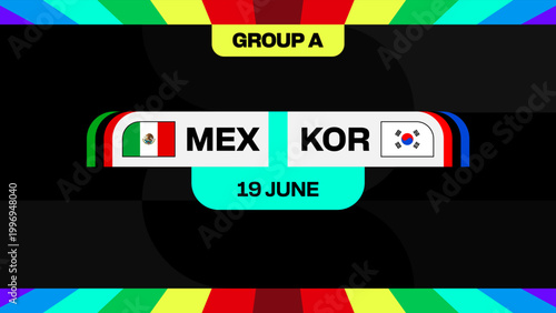Mexico and South Korea Football 2026 Teams Announcing Exciting Group A Match for Football 2026 Tournament