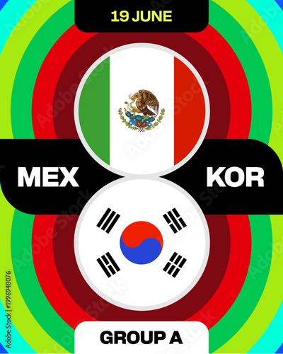 Dynamic Football Match Announcement Mexico vs South Korea Teams for 2026 Tournament Group Stage Event Design.