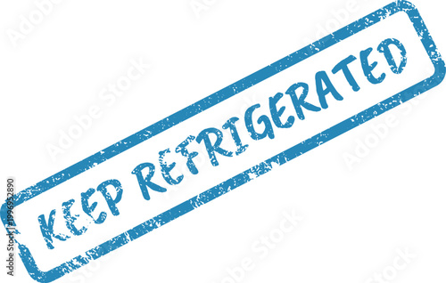 Keep Refrigerated text clearly displayed in a blue grunge Rubber stamp impression on white