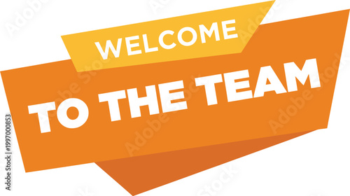 A vibrant orange and yellow welcome message for new team members