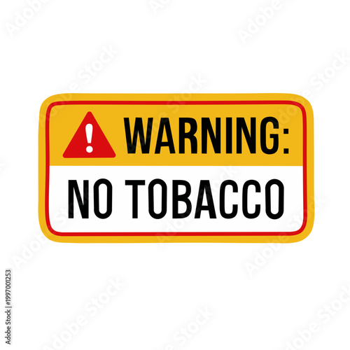 No Tobacco Warning Sign for Healthy Lifestyle Concept