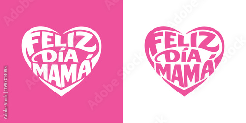 Logotipo con texto manuscrito en español Feliz día Mamá con forma de corazón, para tarjetas y felicitaciones 