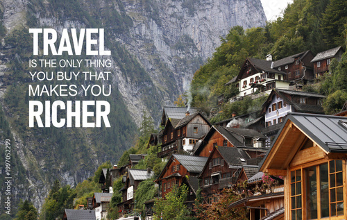 Travel is the only thing you buy that makes you richer inspirational travel quote, wanderlust concept, adventure lifestyle, tourism background, motivational poster about experiences over possessions