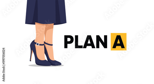 Woman wearing navy blue high heels and skirt standing next to bold text stating plan a on a clean white background for business concepts.