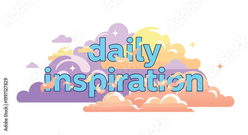 Daily Inspiration Motivational Quote Vector Illustration with Cute Pastel Clouds and Dreamy Sky Background