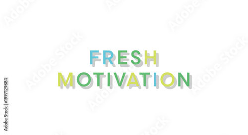 Modern Fresh Motivation Typographic Vector Design with Pastel Layered Lettering and Soft Shadow