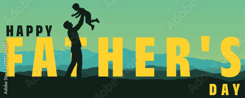 happy father's day silhouette of dad lifting child. green mountain landscape vector illustration, family love concept
