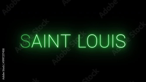 Flickering neon green glowing saint louis sign animated on black background