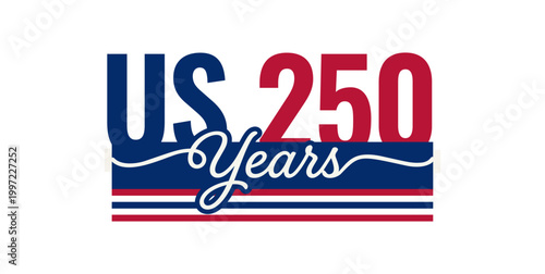 Independence Day. US 250 Years typographic banner graphic design featuring red, white, and blue colors with classic script lettering for national celebrations.