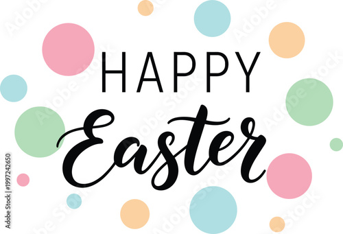 Happy Easter Typography Vector Illustration with Colorful Dots for Spring Holiday Greeting, Celebration Card, and Festive Design